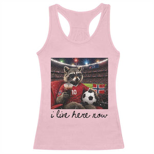 Norway Soccer Football Fan Norge Norwegian Flag Racerback Tank Top Funny Raccoon I Live Here Now TS14 Light Pink Print Your Wear
