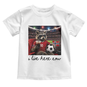 Norway Soccer Football Fan Norge Norwegian Flag Toddler T Shirt Funny Raccoon I Live Here Now TS14 White Print Your Wear