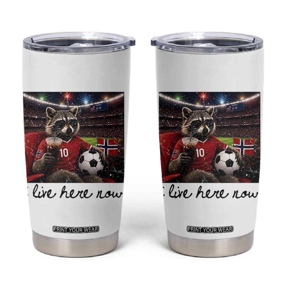 Norway Soccer Football Fan Norge Norwegian Flag Tumbler Cup Funny Raccoon I Live Here Now TS14 White Print Your Wear