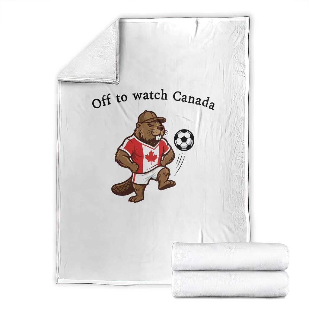 Off to Watch Canada Throw Blanket Patriotic Canadian Beaver Football Fan Gift TS14 White Print Your Wear