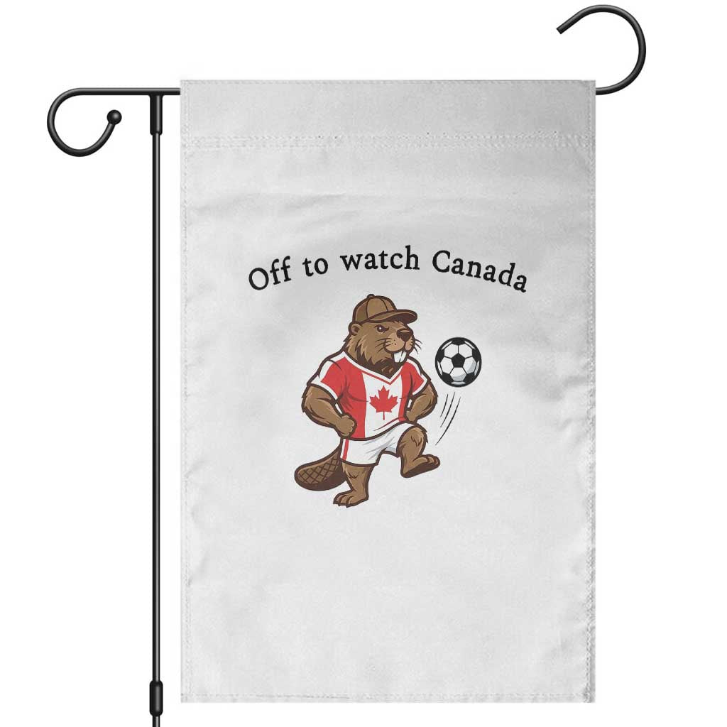 Off to Watch Canada Garden Flag Patriotic Canadian Beaver Football Fan Gift