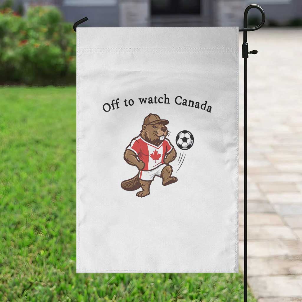 Off to Watch Canada Garden Flag Patriotic Canadian Beaver Football Fan Gift