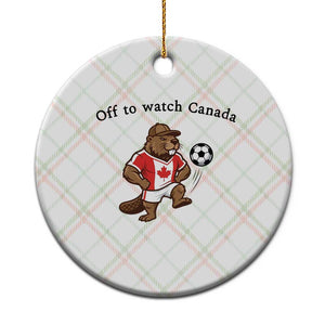 Off to Watch Canada Ceramic Ornament Patriotic Canadian Beaver Football Fan Gift