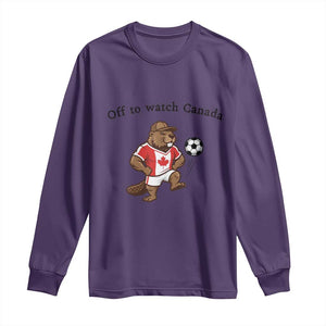 Off to Watch Canada Long Sleeve Shirt Patriotic Canadian Beaver Football Fan Gift