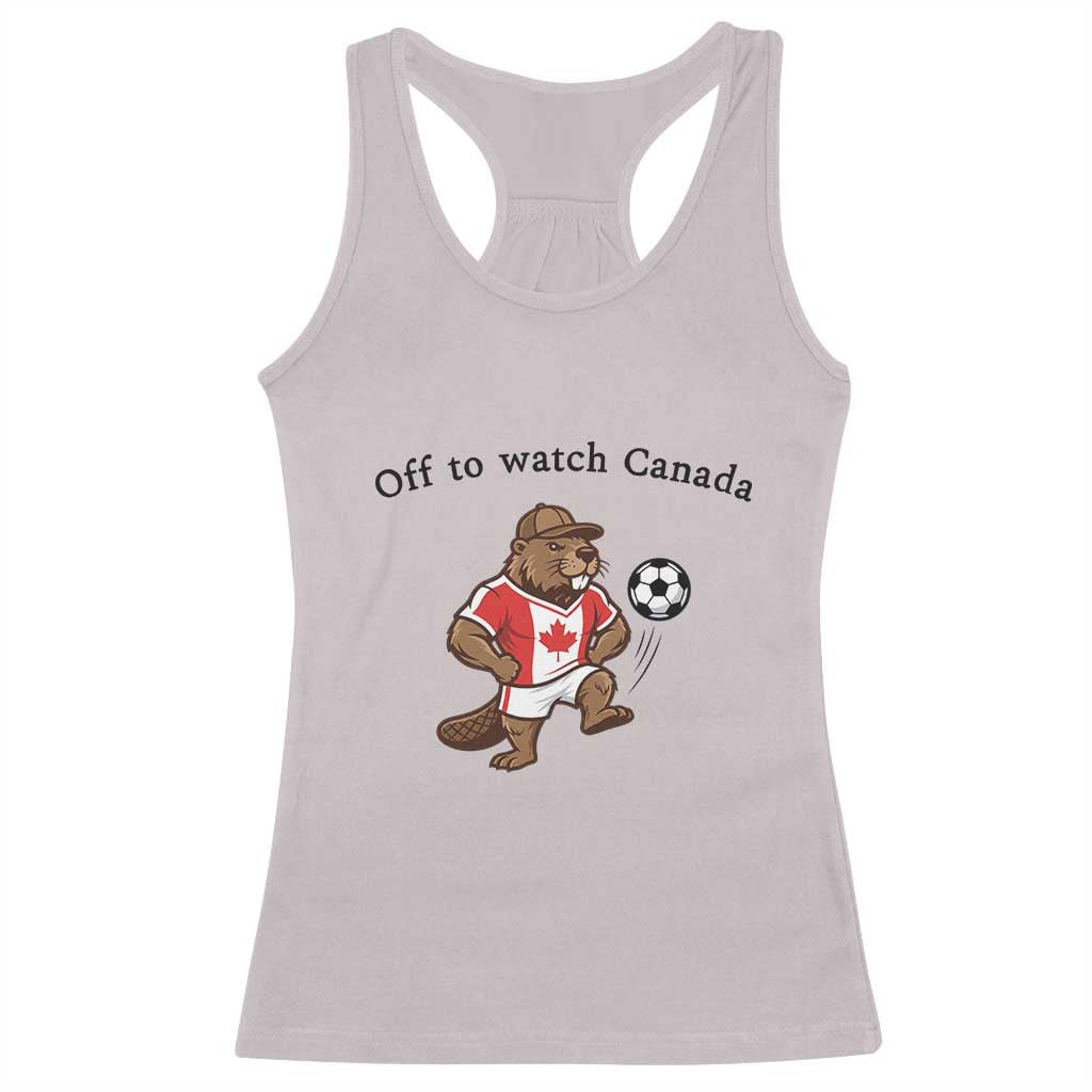 Off to Watch Canada Racerback Tank Top Patriotic Canadian Beaver Football Fan Gift
