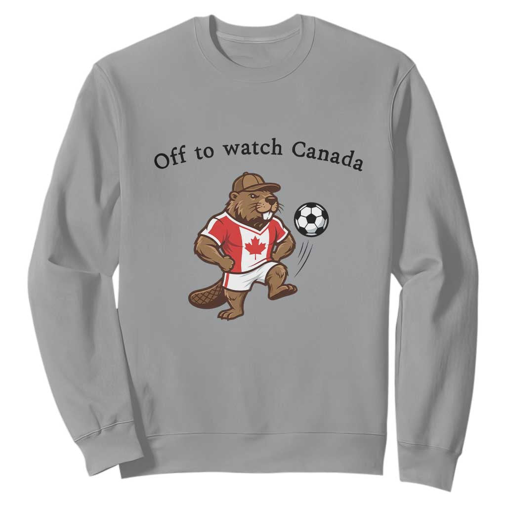 Off to Watch Canada Sweatshirt Patriotic Canadian Beaver Football Fan Gift