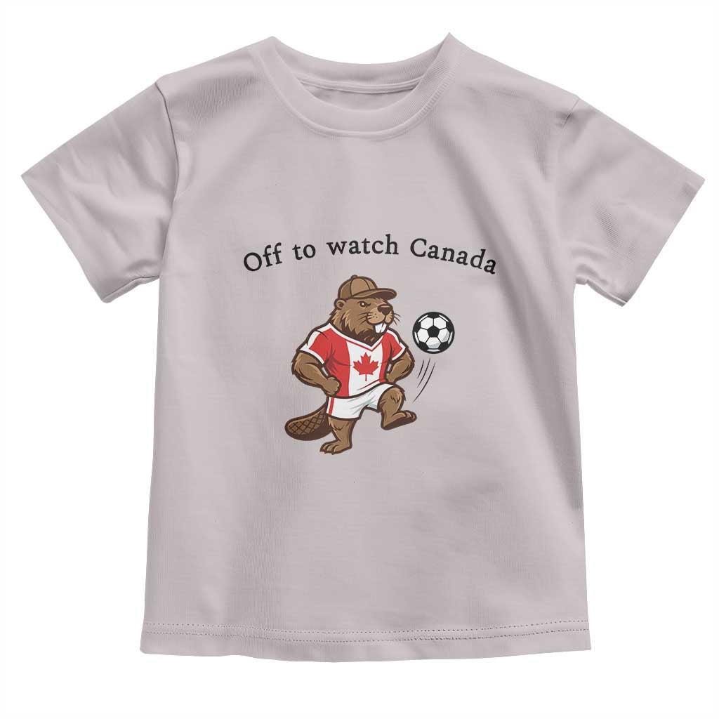 Off to Watch Canada Toddler T Shirt Patriotic Canadian Beaver Football Fan Gift