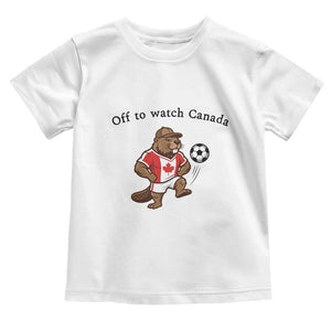 Off to Watch Canada Toddler T Shirt Patriotic Canadian Beaver Football Fan Gift