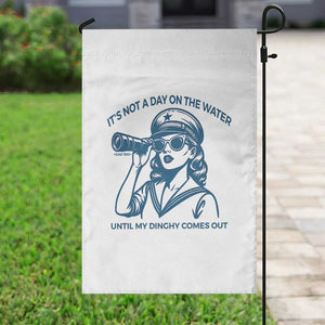 Funny Boat Captain Girl Garden Flag It Is Not A Day On The Lake Until My Dinghy Comes Out TS14 Print Your Wear