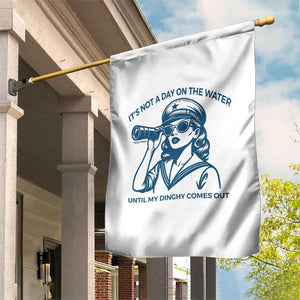 Funny Boat Captain Girl Garden Flag It Is Not A Day On The Lake Until My Dinghy Comes Out TS14 Print Your Wear
