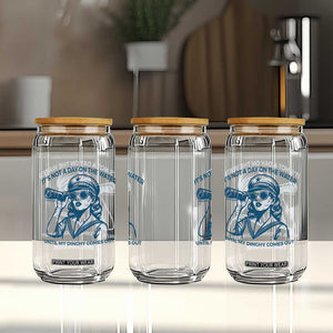 Funny Boat Captain Girl Glass Can It Is Not A Day On The Lake Until My Dinghy Comes Out TS14 Print Your Wear
