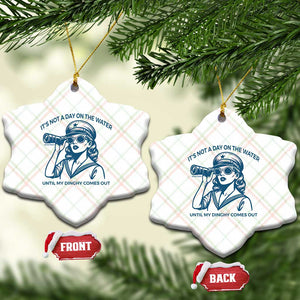 Funny Boat Captain Girl Ceramic Ornament It Is Not A Day On The Lake Until My Dinghy Comes Out TS14 Print Your Wear