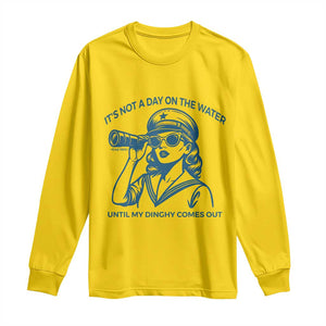 Funny Boat Captain Girl Long Sleeve Shirt It Is Not A Day On The Lake Until My Dinghy Comes Out TS14 Daisy Print Your Wear
