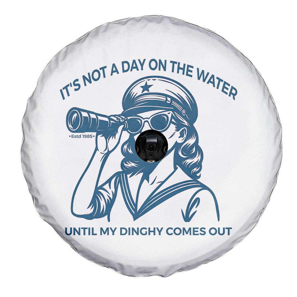 Funny Boat Captain Girl Spare Tire Cover It Is Not A Day On The Lake Until My Dinghy Comes Out TS14 Print Your Wear