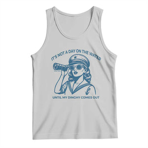Funny Boat Captain Girl Tank Top It Is Not A Day On The Lake Until My Dinghy Comes Out TS14 Ash Print Your Wear