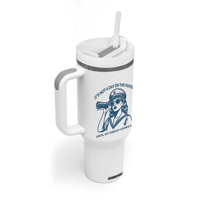 Funny Boat Captain Girl Tumbler With Handle It Is Not A Day On The Lake Until My Dinghy Comes Out TS14 Print Your Wear