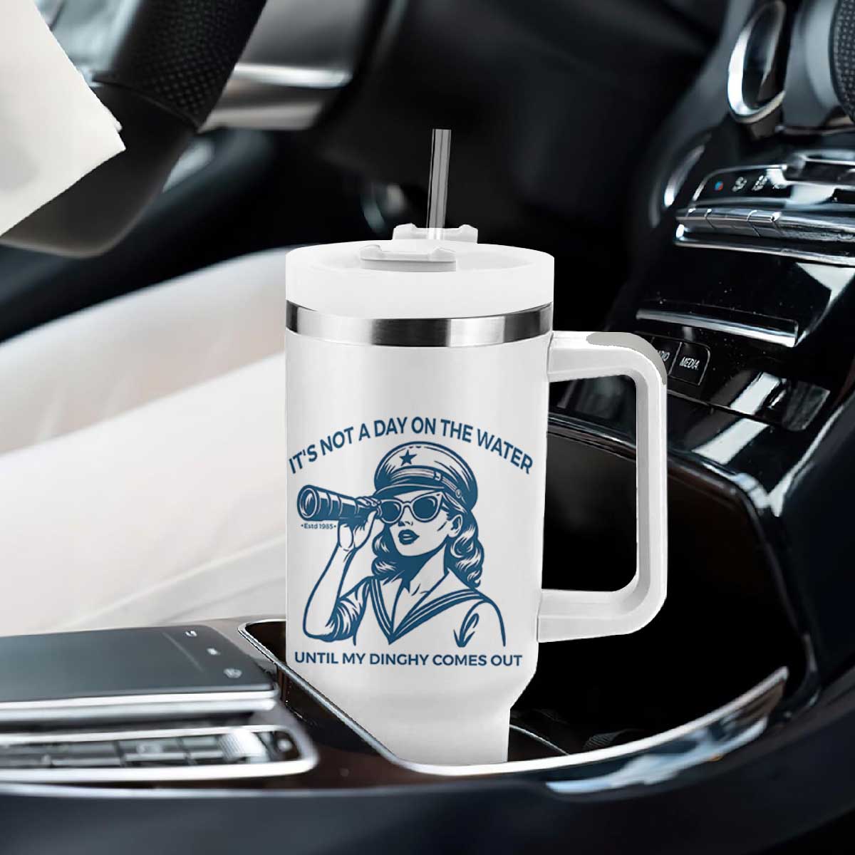 Funny Boat Captain Girl Tumbler With Handle It Is Not A Day On The Lake Until My Dinghy Comes Out TS14 Print Your Wear