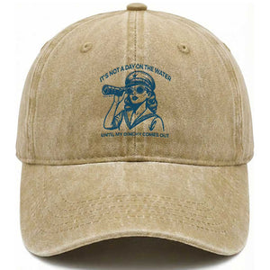 Funny Boat Captain Girl Washed Cotton Baseball Cap It Is Not A Day On The Lake Until My Dinghy Comes Out TS14 Washed Cap Universal Fit Khaki Print Your Wear