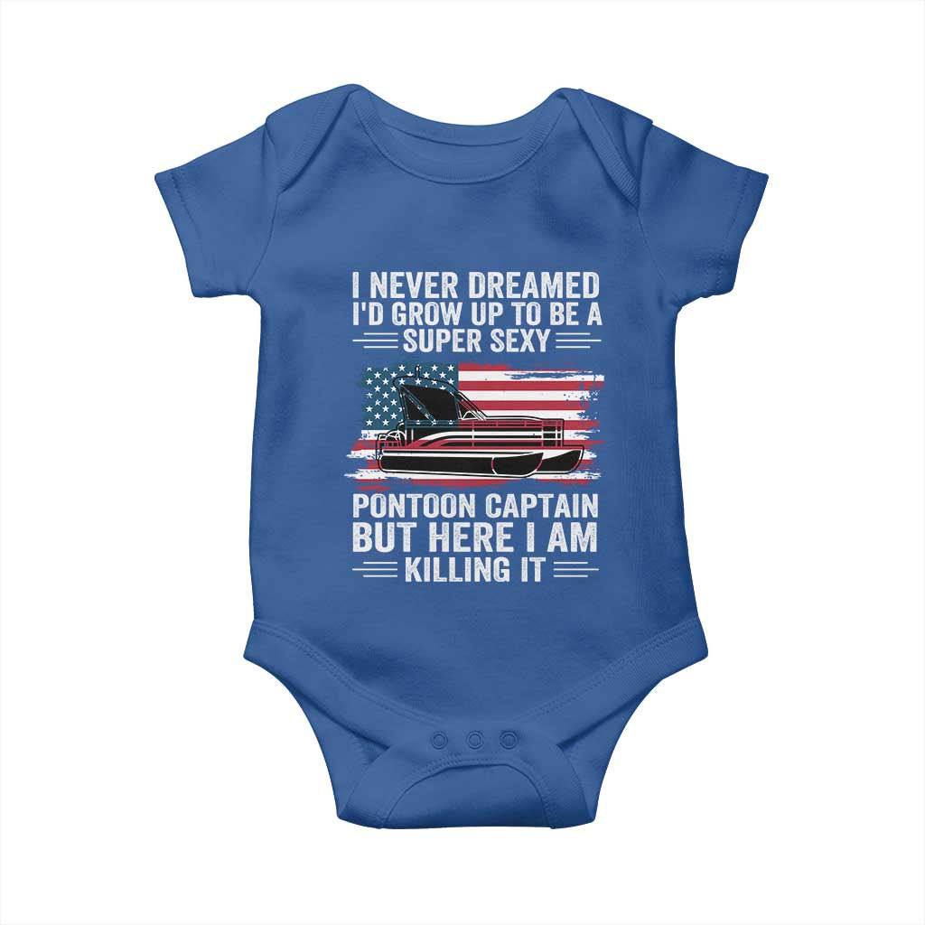 Funny Pontoon Captain Baby Onesie I Never Dreamed I Would Grow Up To Be Super Sexy TS14 Royal Blue Print Your Wear