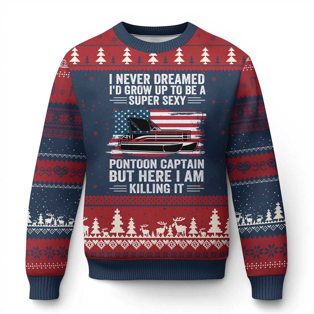 Funny Pontoon Captain Ugly Christmas Sweater I Never Dreamed I Would Grow Up To Be Super Sexy TS14 Navy Red Print Your Wear