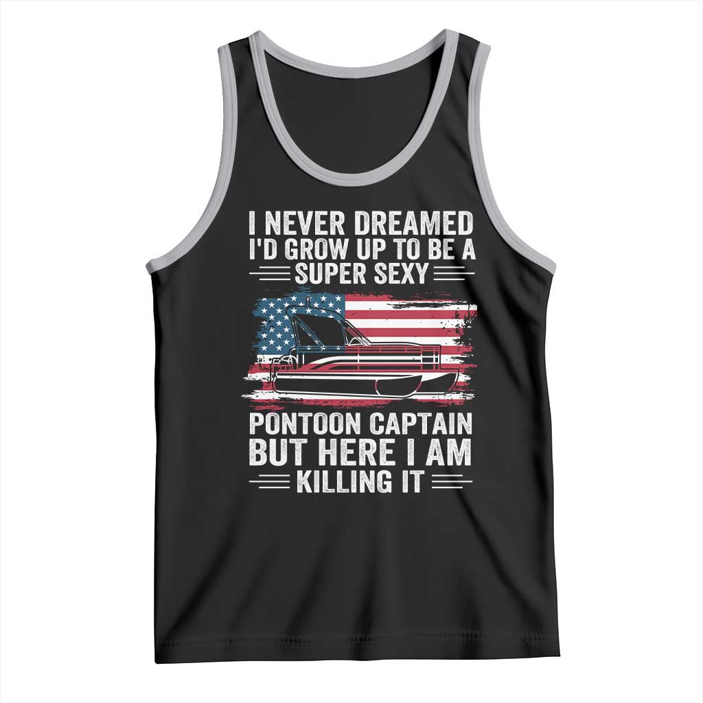 Funny Pontoon Captain Tank Top I Never Dreamed I Would Grow Up To Be Super Sexy TS14 Black Athletic Heather Print Your Wear
