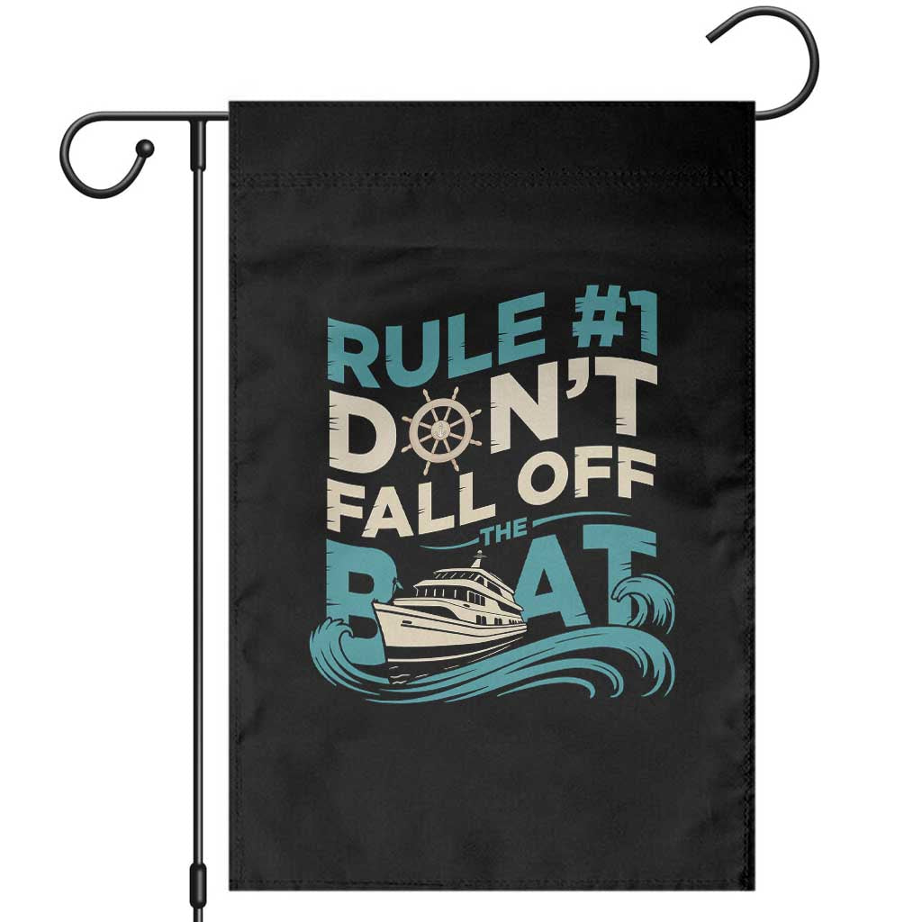 Funny Cruise Ship Garden Flag Rule Number One Do Not Fall Off The Boat TS14 Black Print Your Wear