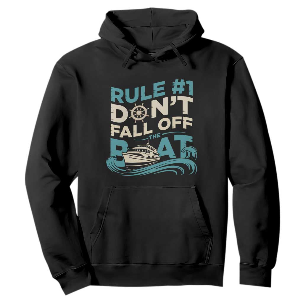 Funny Cruise Ship Hoodie Rule Number One Do Not Fall Off The Boat TS14 Black Print Your Wear