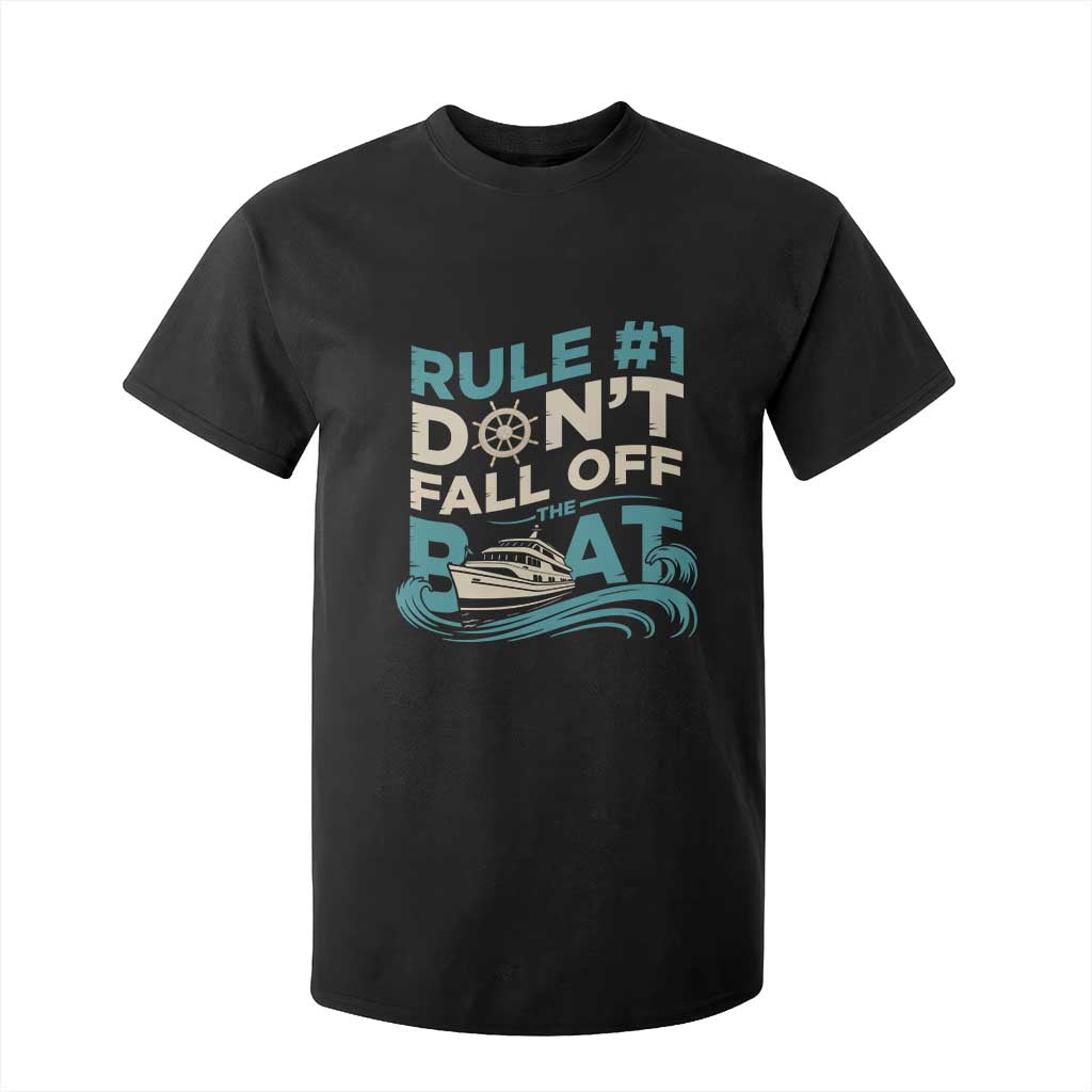 Funny Cruise Ship T Shirt For Kid Rule Number One Do Not Fall Off The Boat TS14 Black Print Your Wear