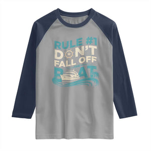 Funny Cruise Ship Raglan Shirt Rule Number One Do Not Fall Off The Boat TS14 Sport Gray Navy Print Your Wear