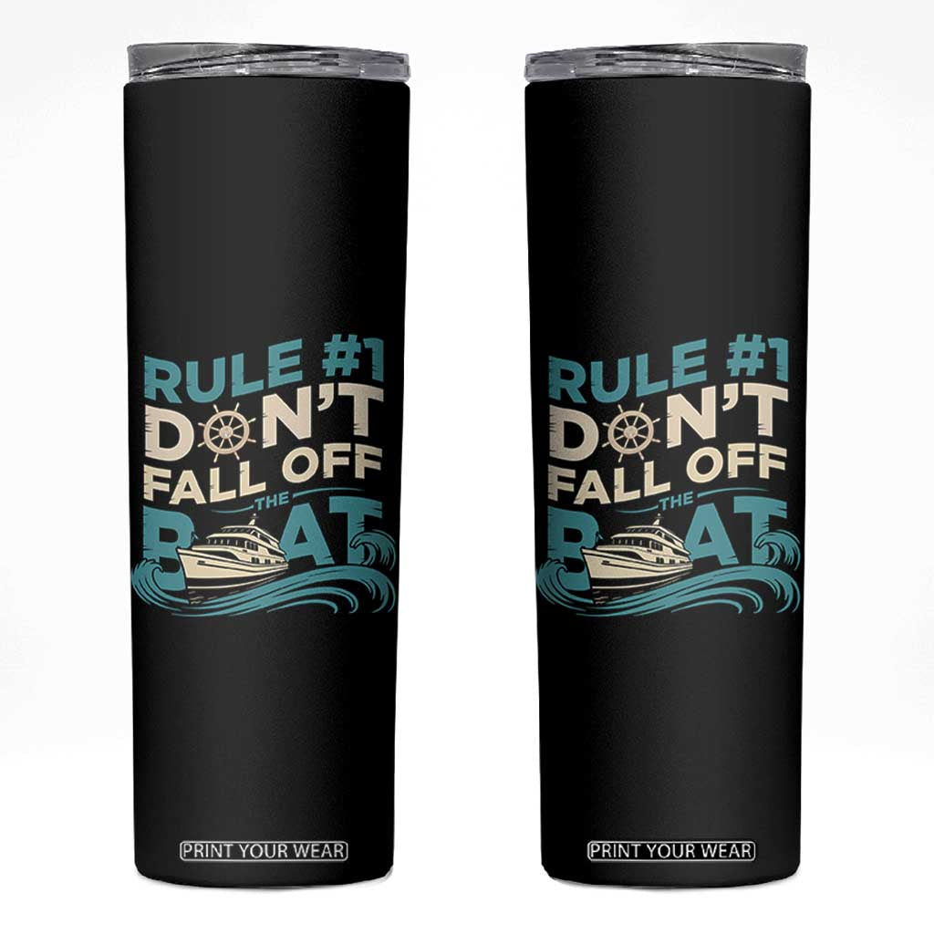 Funny Cruise Ship Skinny Tumbler Rule Number One Do Not Fall Off The Boat TS14 Black Print Your Wear