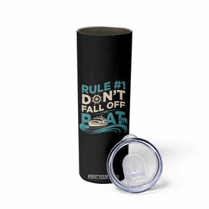 Funny Cruise Ship Skinny Tumbler Rule Number One Do Not Fall Off The Boat TS14 Print Your Wear
