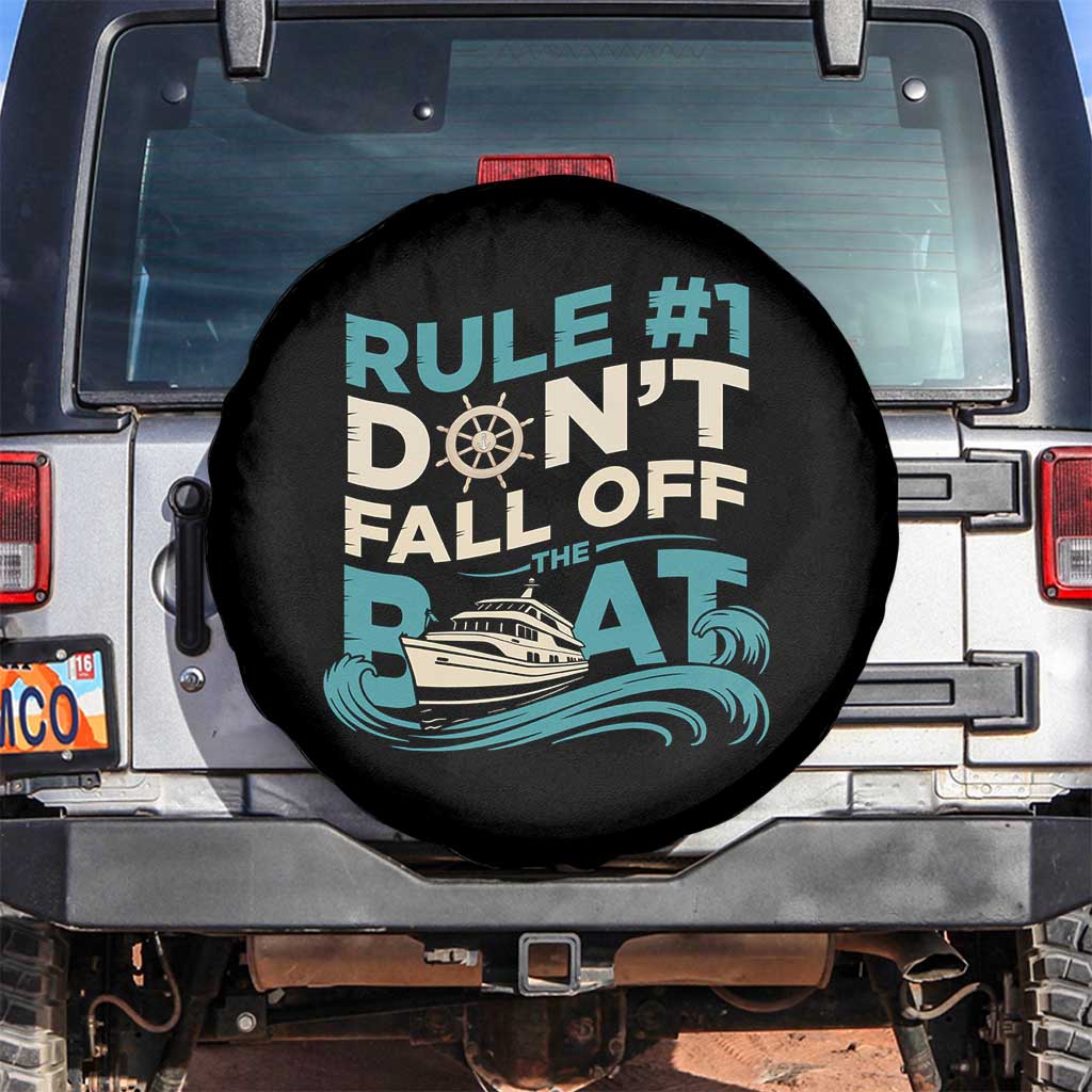Funny Cruise Ship Spare Tire Cover Rule Number One Do Not Fall Off The Boat TS14 No hole Black Print Your Wear