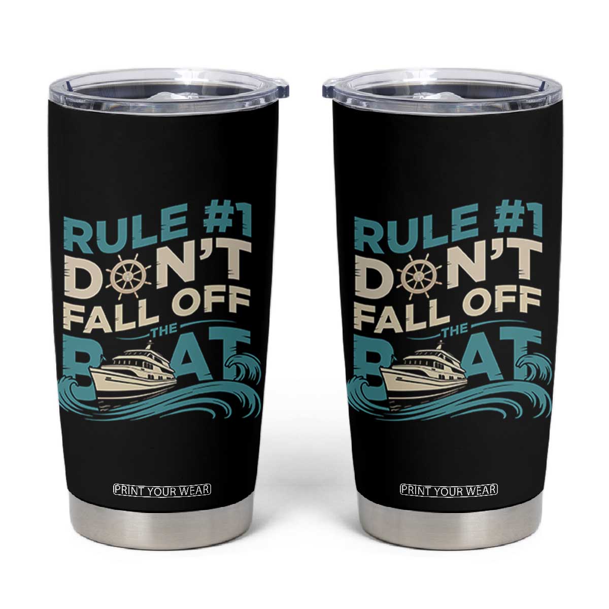 Funny Cruise Ship Tumbler Cup Rule Number One Do Not Fall Off The Boat TS14 Black Print Your Wear