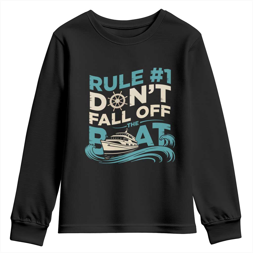 Funny Cruise Ship Youth Sweatshirt Rule Number One Do Not Fall Off The Boat TS14 Black Print Your Wear