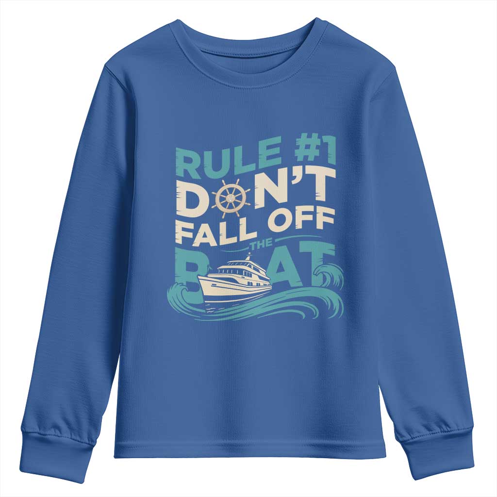 Funny Cruise Ship Youth Sweatshirt Rule Number One Do Not Fall Off The Boat TS14 Royal Blue Print Your Wear