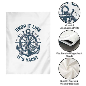 Funny Sailing Cruising Garden Flag Drop It Like Its Yacht TS14 Print Your Wear