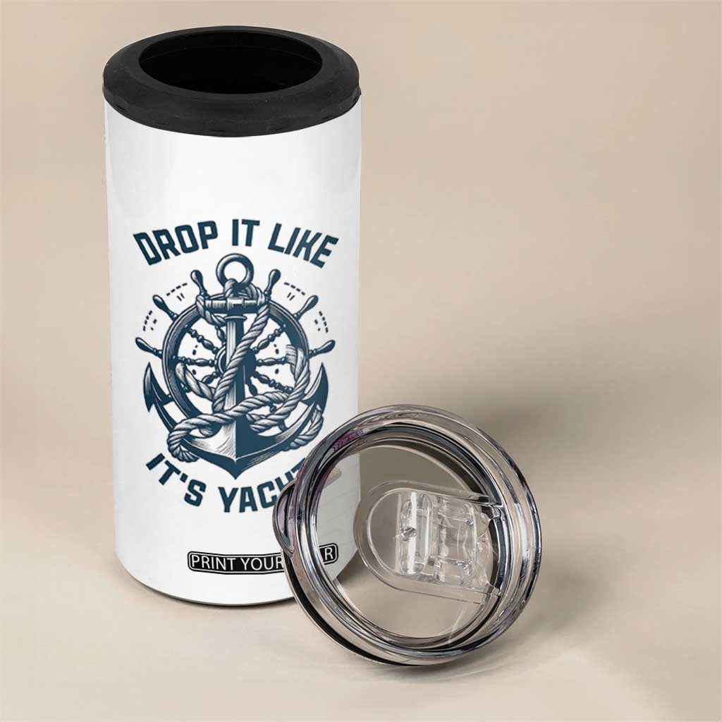 Funny Sailing Cruising 4 in 1 Can Cooler Tumbler Drop It Like Its Yacht TS14 Print Your Wear