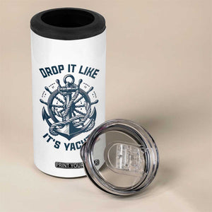 Funny Sailing Cruising 4 in 1 Can Cooler Tumbler Drop It Like Its Yacht TS14 Print Your Wear