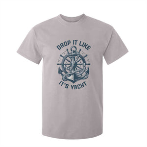 Funny Sailing Cruising T Shirt For Kid Drop It Like Its Yacht TS14 Ice Gray Print Your Wear