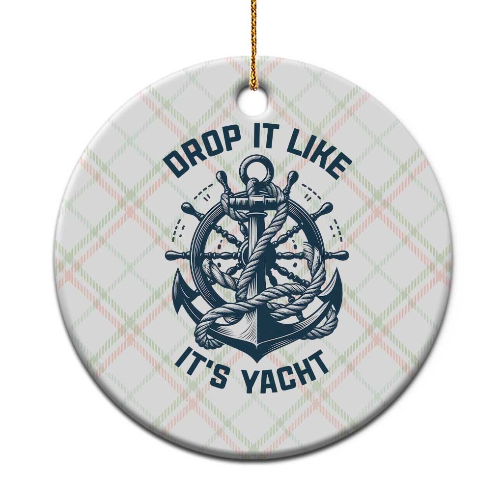 Funny Sailing Cruising Ceramic Ornament Drop It Like Its Yacht TS14 1pc Christmas Plaid Print Your Wear