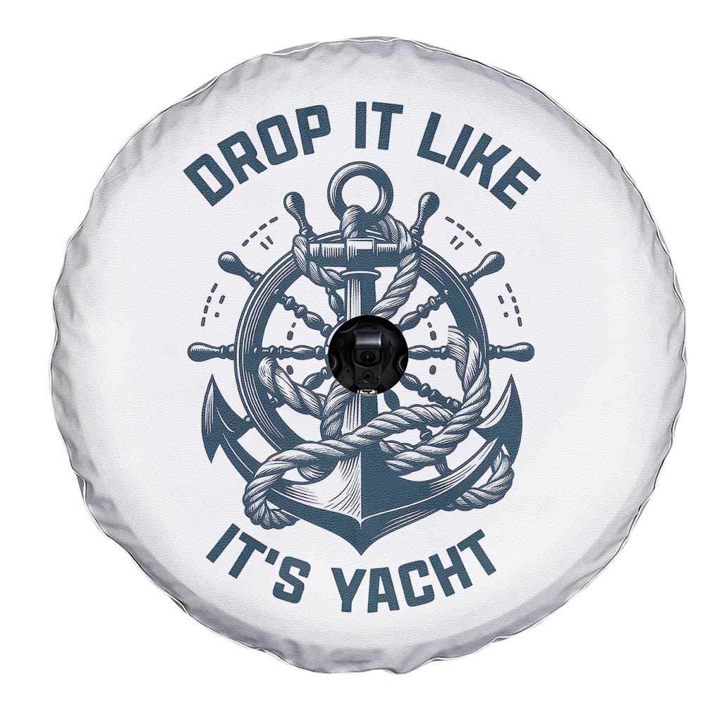 Funny Sailing Cruising Spare Tire Cover Drop It Like Its Yacht TS14 Print Your Wear