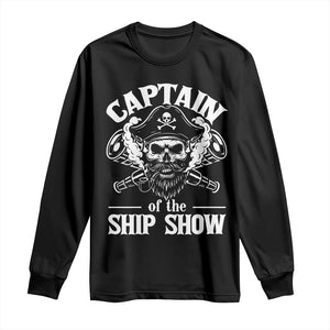 Funny Boat Captain Pun Long Sleeve Shirt Captain Of The Ship Show TS14 Black Print Your Wear