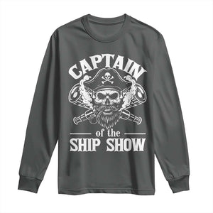 Funny Boat Captain Pun Long Sleeve Shirt Captain Of The Ship Show TS14 Dark Heather Print Your Wear