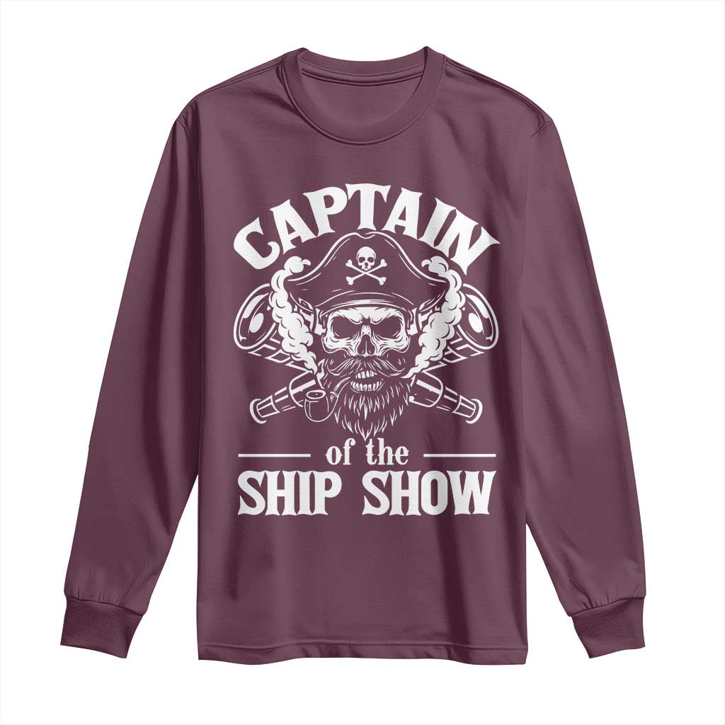 Funny Boat Captain Pun Long Sleeve Shirt Captain Of The Ship Show TS14 Maroon Print Your Wear