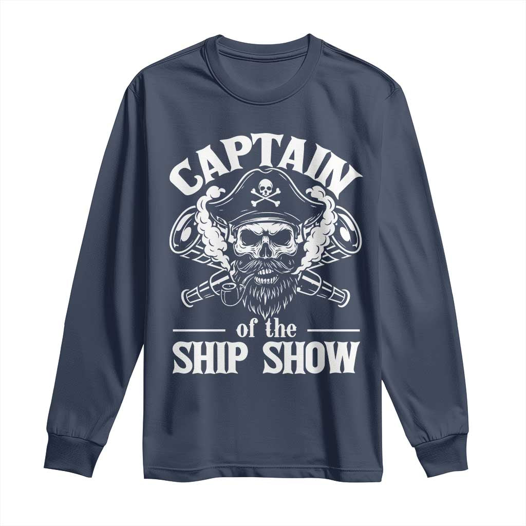 Funny Boat Captain Pun Long Sleeve Shirt Captain Of The Ship Show TS14 Navy Print Your Wear