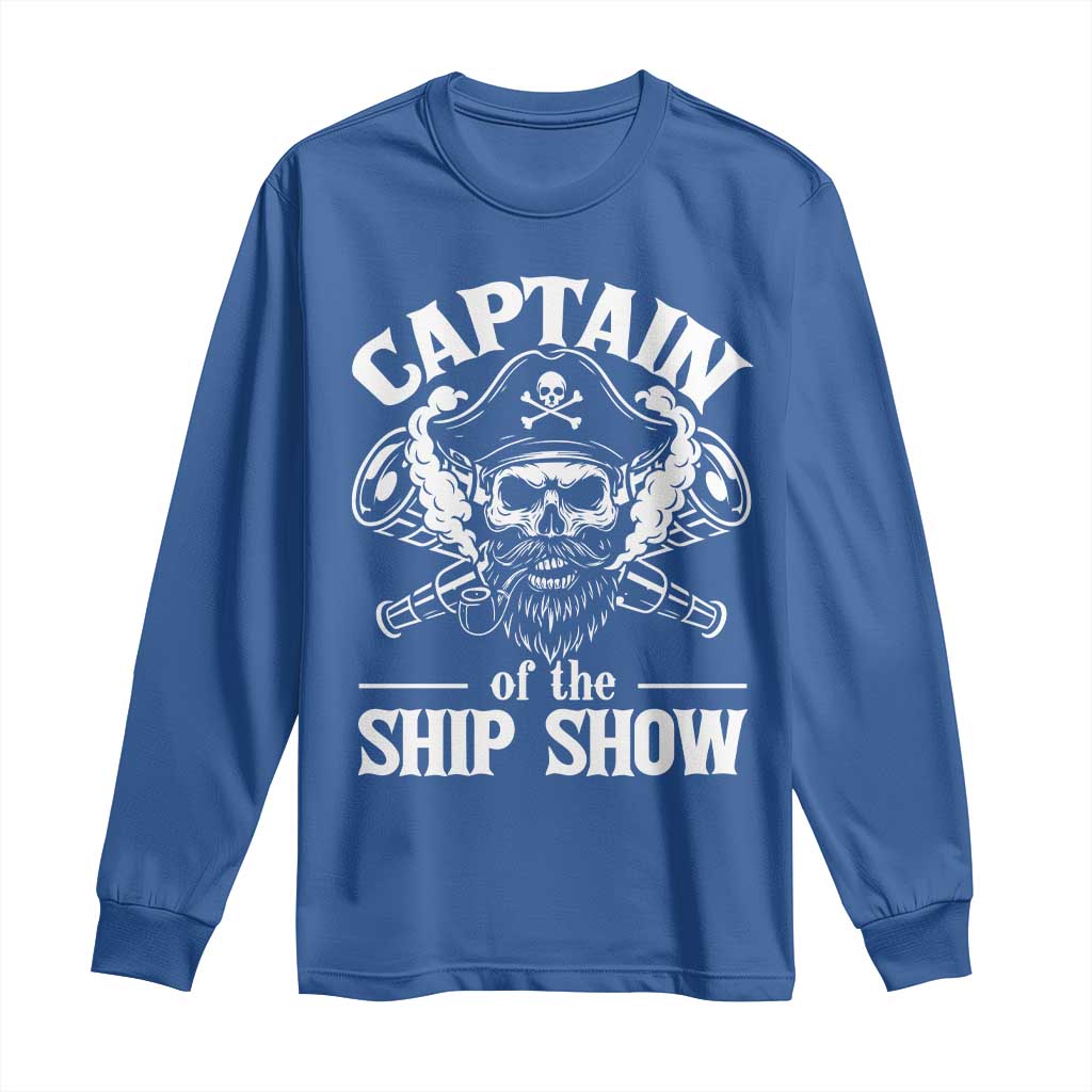 Funny Boat Captain Pun Long Sleeve Shirt Captain Of The Ship Show TS14 Royal Blue Print Your Wear