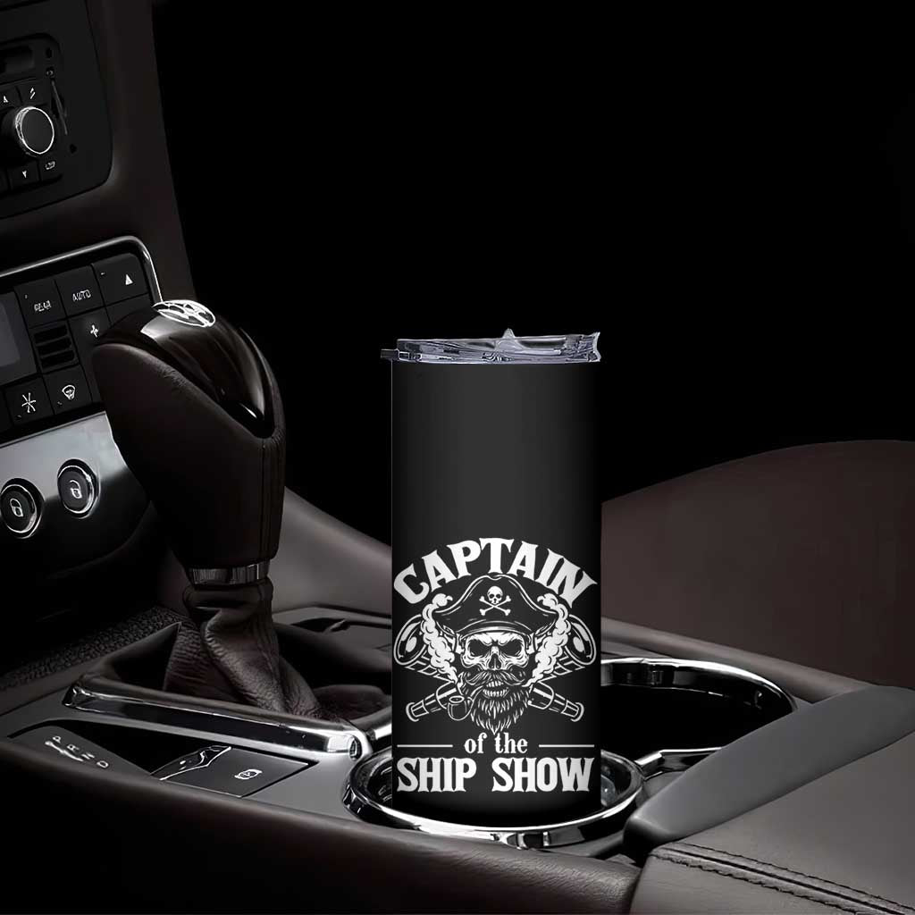 Funny Boat Captain Pun Skinny Tumbler Captain Of The Ship Show TS14 Print Your Wear