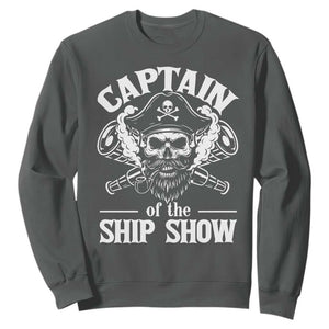 Funny Boat Captain Pun Sweatshirt Captain Of The Ship Show TS14 Dark Heather Print Your Wear