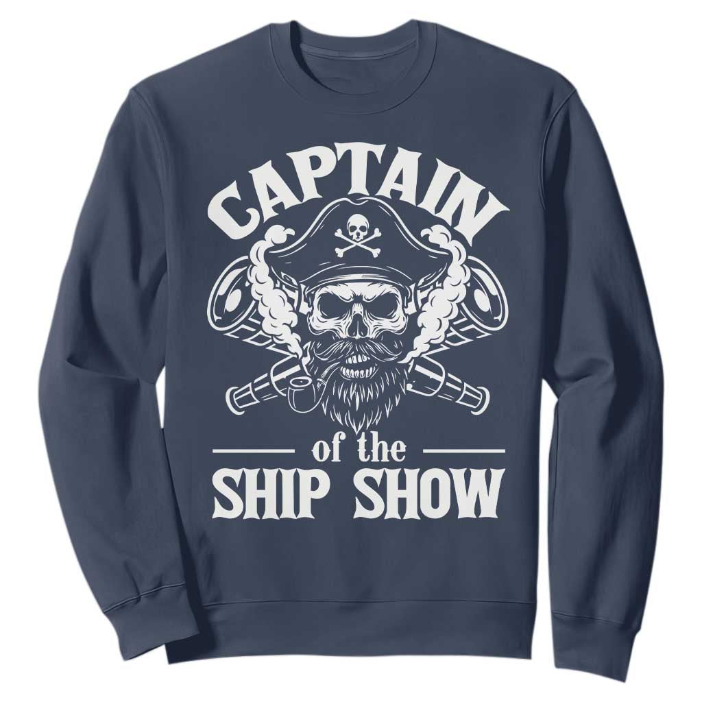 Funny Boat Captain Pun Sweatshirt Captain Of The Ship Show TS14 Navy Print Your Wear