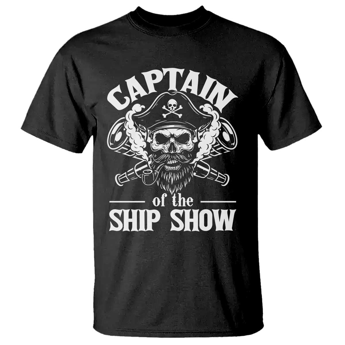 Funny Boat Captain Pun T Shirt Captain Of The Ship Show TS14 Black Print Your Wear